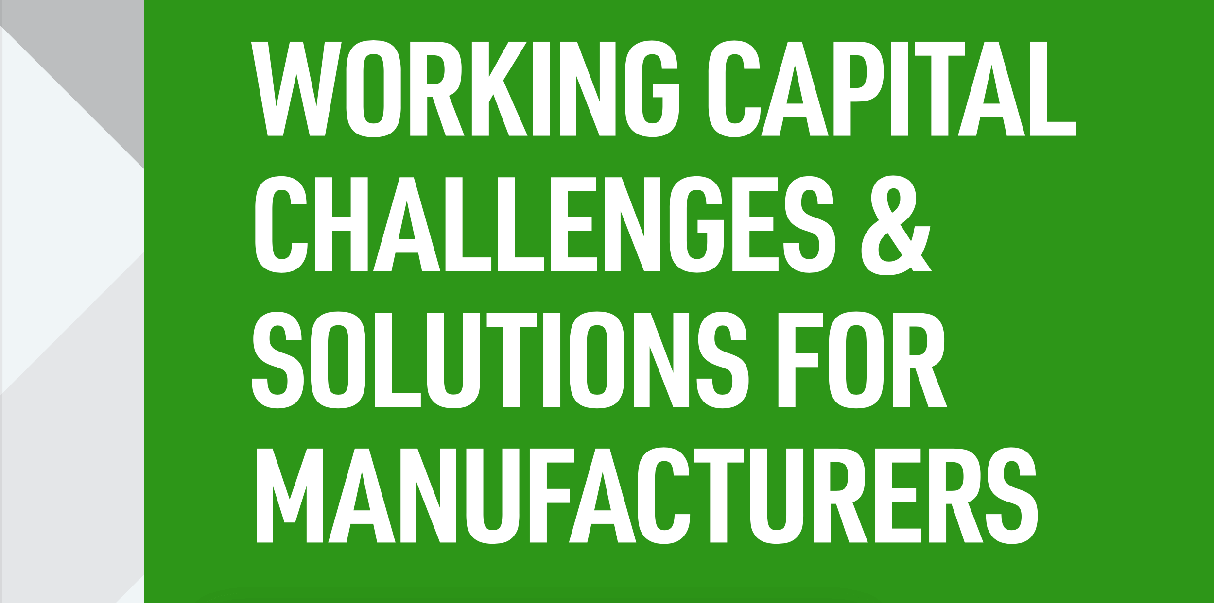 4 Key Working Capital Challenges & Solutions for Manufacturers